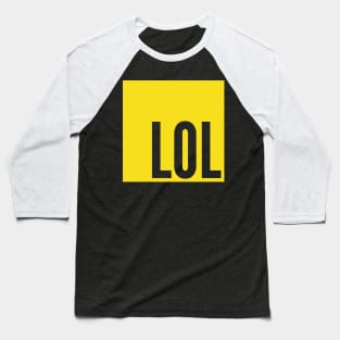 LOL Design for JavaScript Coders with Self-Deprecating Humor Baseball T-Shirt